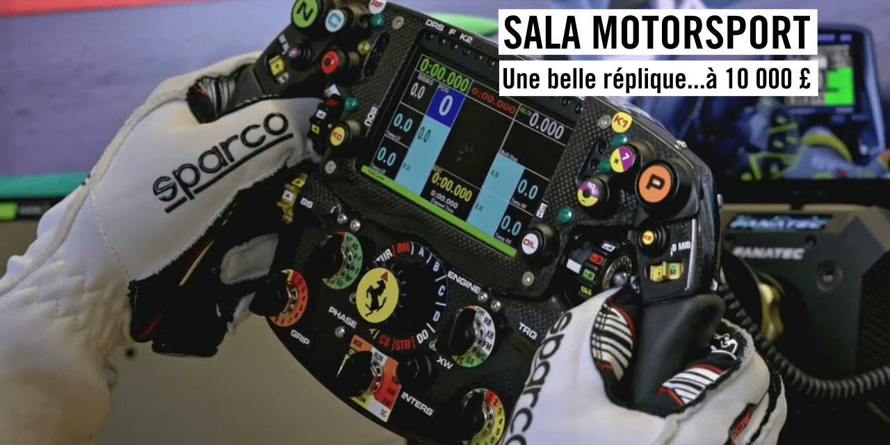 SALA MOTORSPORT : Un volant Ferrari à…10 000 £
